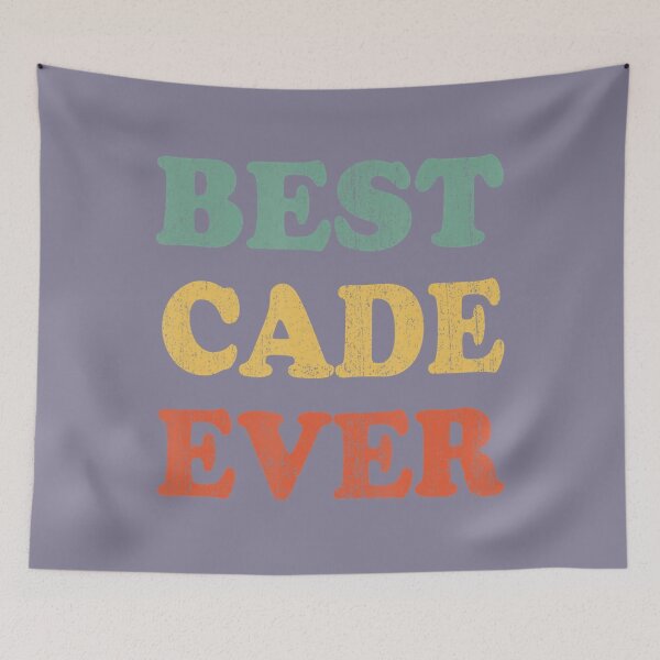 Item preview, Best Cade Ever 	 Funny Personalized First Name Cade 		 designed and sold by wmawoekg11.