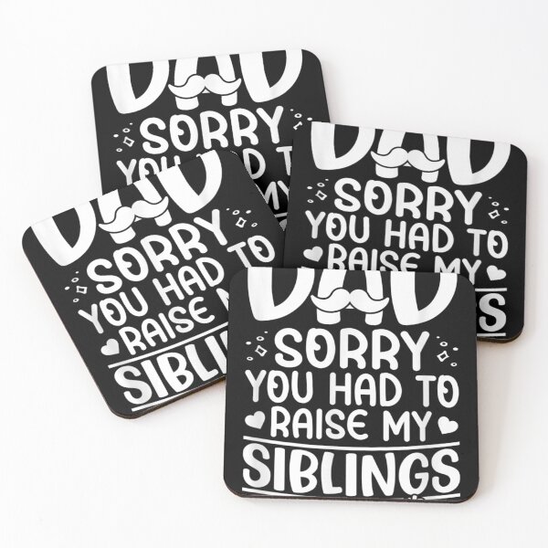 Item preview, Mens Dad Sorry you had to Raise my Siblings Your Favorite designed and sold by William Richardson.