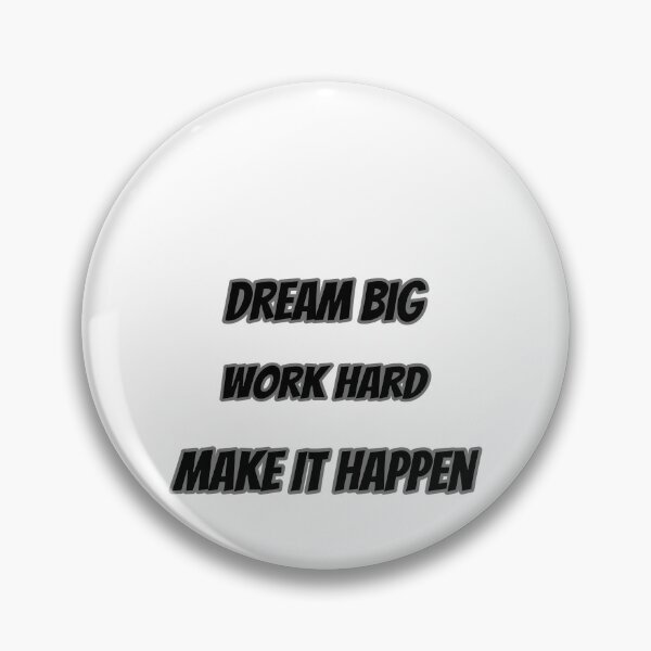 Item preview, Dream Big Work Hard Make It Happen designed and sold by Saim776.
