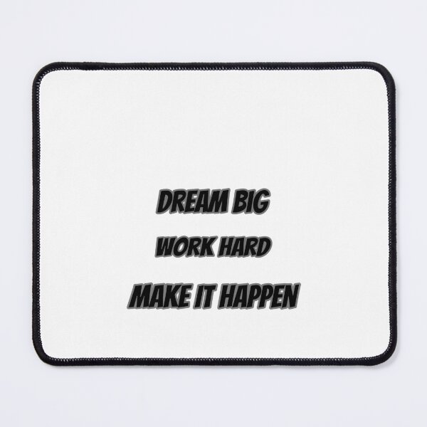 Item preview, Dream Big Work Hard Make It Happen designed and sold by Saim776.