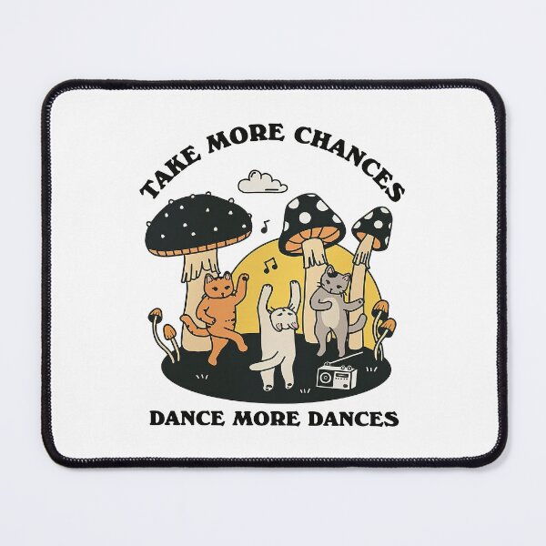 Item preview, Take More Chances Dance More Dances designed and sold by KarolineLyberth.
