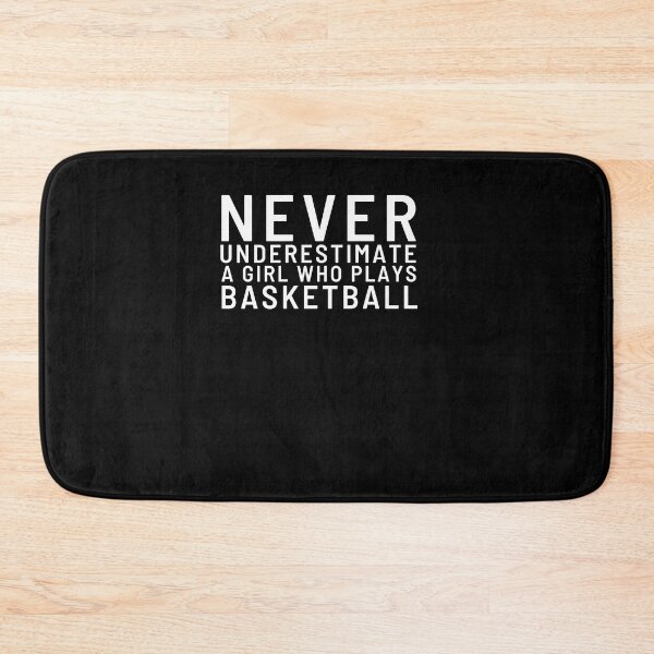 Item preview, Never Underestimate A Girl Who Plays Basketball, Girls Who Loves Basketball designed and sold by Quicker-Shop.