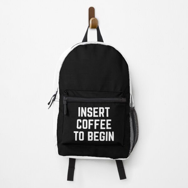 Item preview, Insert Coffee To Begin Funny Morning Caffeine Joke designed and sold by quarantine81.