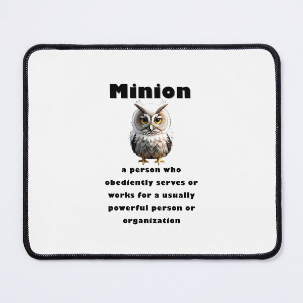 Item preview, What does it mean to call someone a Minion? White font designed and sold by santoshputhran.