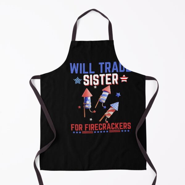 Item preview, Will Trade Sister For Firecrackers, Funny Boys 4th Of July  designed and sold by Quicker-Shop.