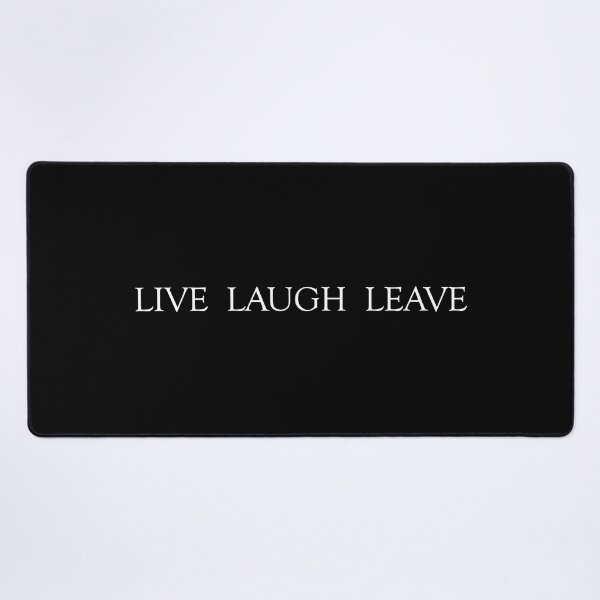 Item preview, LIVE LAUGH LEAVE (White) designed and sold by undaememe.