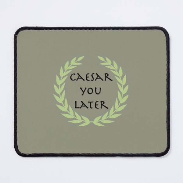 Item preview, Caesar you later! designed and sold by AudrinaBarri.