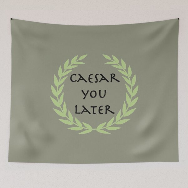 Item preview, Caesar you later! designed and sold by AudrinaBarri.