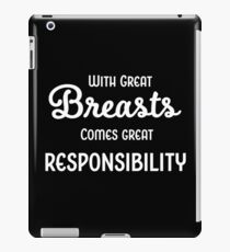 Breasts & Great Responsibility iPad Case/Skin