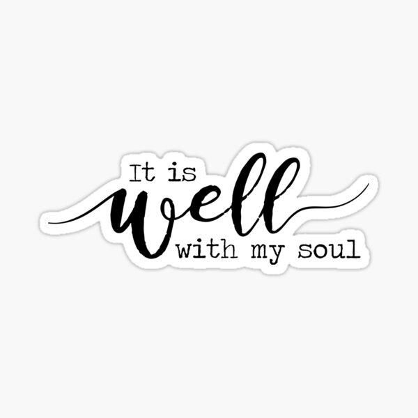 Spiritual Stickers for Christians, Religious Stickers, It is Well With My  Soul Bible Verse  Sticker for Sale by crossesforever