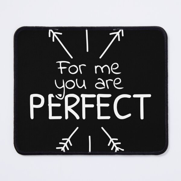 Item preview, You are perfect designed and sold by DeeMARKart.