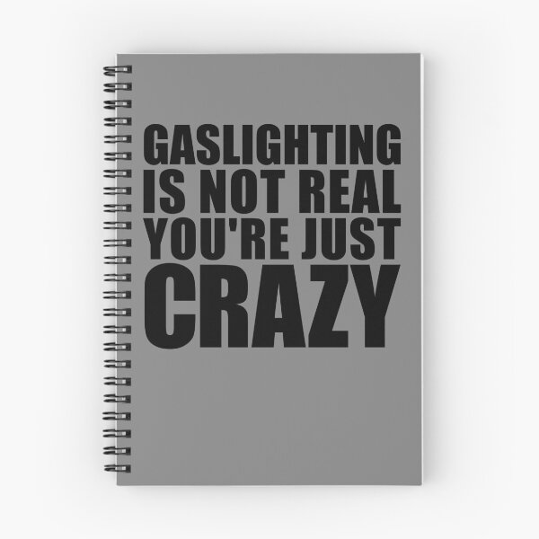 Item preview, Gaslighting Is Not Real You're Just Crazy Funny Gaslighting Gear designed and sold by DynamicDesign.