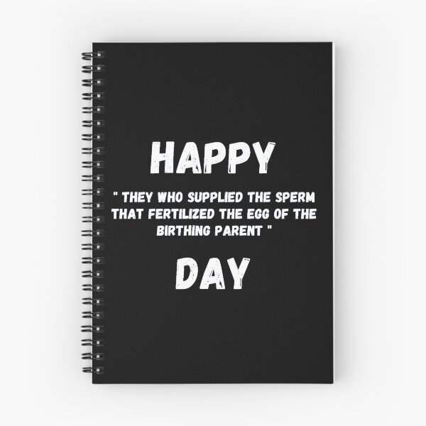 Item preview, Happy "They who supplied the sperm that fertilized the egg of the Birthing Parent" Day! designed and sold by Artography Designs.