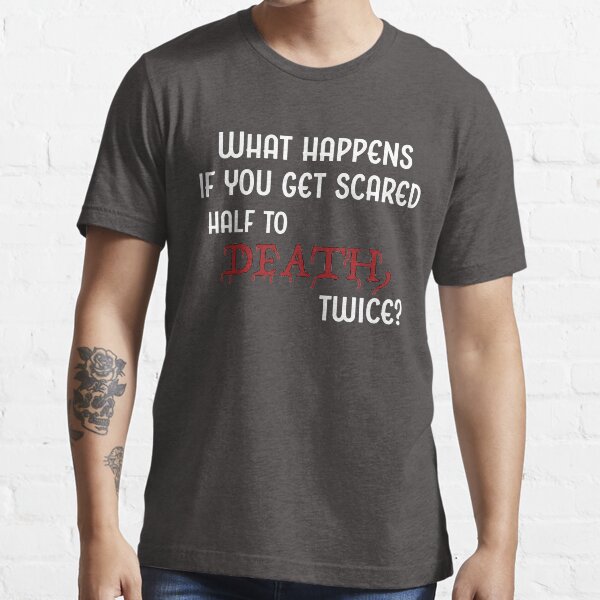 Scared To Death Gifts Merchandise Redbubble