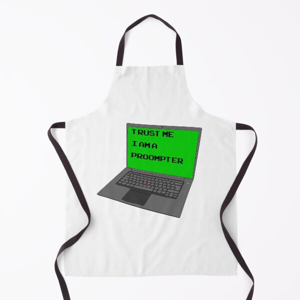 Item preview, Trust Me I'm A Proompter designed and sold by toolongdidntdraw.