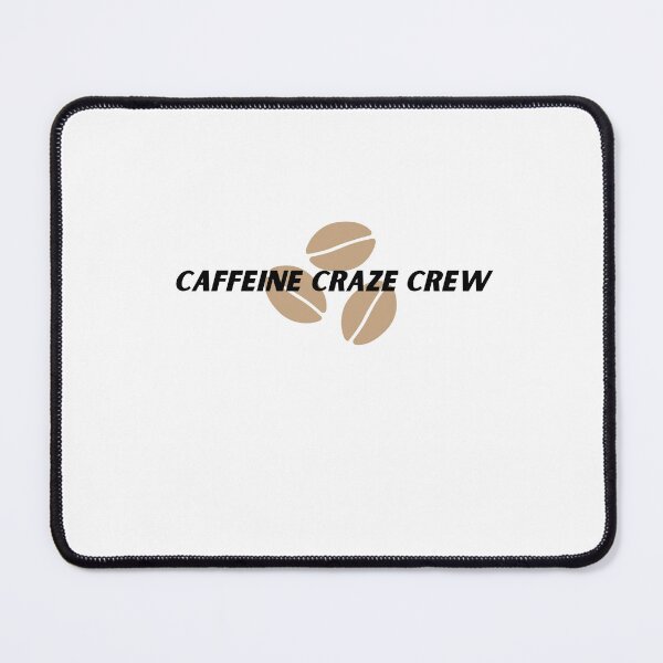 Item preview, Caffeine Craze Crew designed and sold by Cactus202.