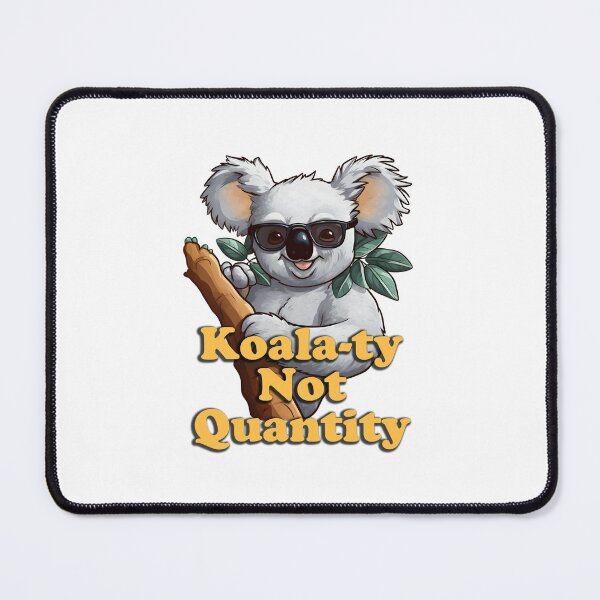Item preview, Koala-ty Not Quantity designed and sold by lhay.