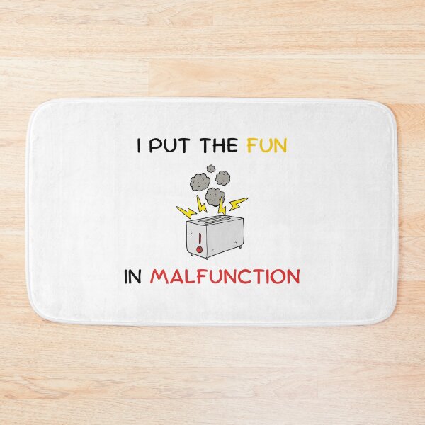 Item preview, I put the fun in malfunction designed and sold by PrestigePenguin.