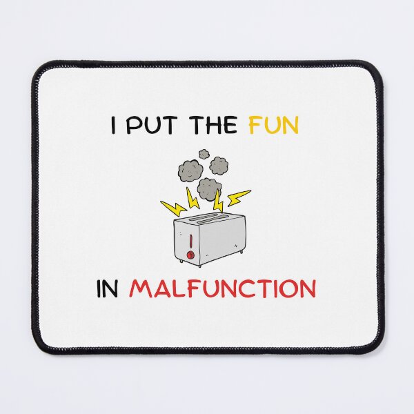 Item preview, I put the fun in malfunction designed and sold by PrestigePenguin.