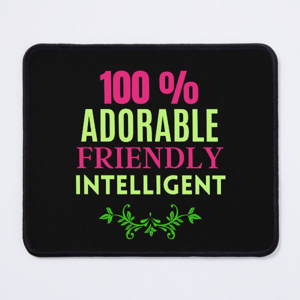 Item preview, Positive phrase, 100 % adorable, friendly intelligent designed and sold by AnyMar2023.