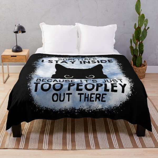Item preview, Sometimes I Stay Inside Because It's Too Peopley designed and sold by JerrodLesch.