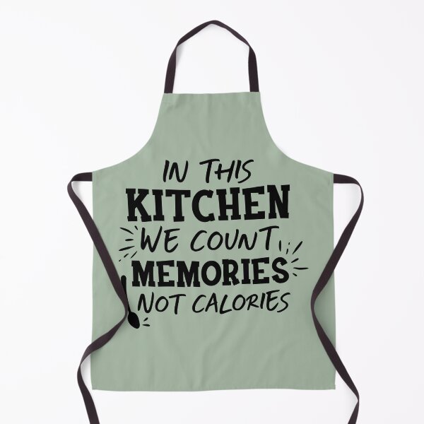 Item preview, In This Kitchen We Count Memories Not Calories designed and sold by simmoredsign.