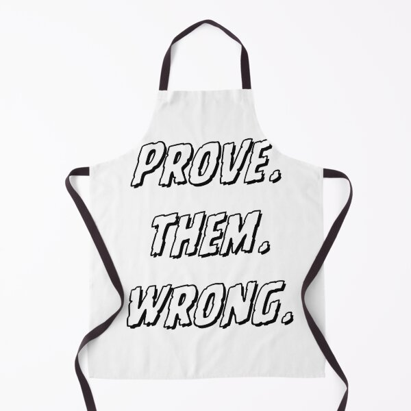 Item preview, Prove them wrong designed and sold by CandorWanted.