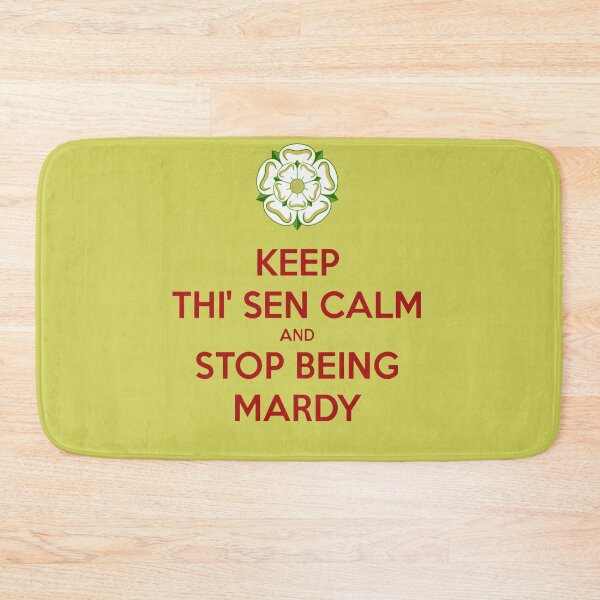 Item preview, Keep Thi Sen Calm And Stop Being Mardy Yorkshire Dialect designed and sold by taiche.
