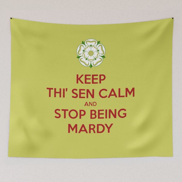 Item preview, Keep Thi Sen Calm And Stop Being Mardy Yorkshire Dialect designed and sold by taiche.