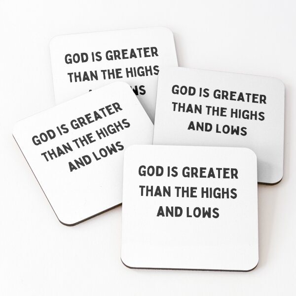 Item preview, God is greater than the highs and lows Funny sarcastic Quote black and white font-meme designed and sold by Mindlimes.