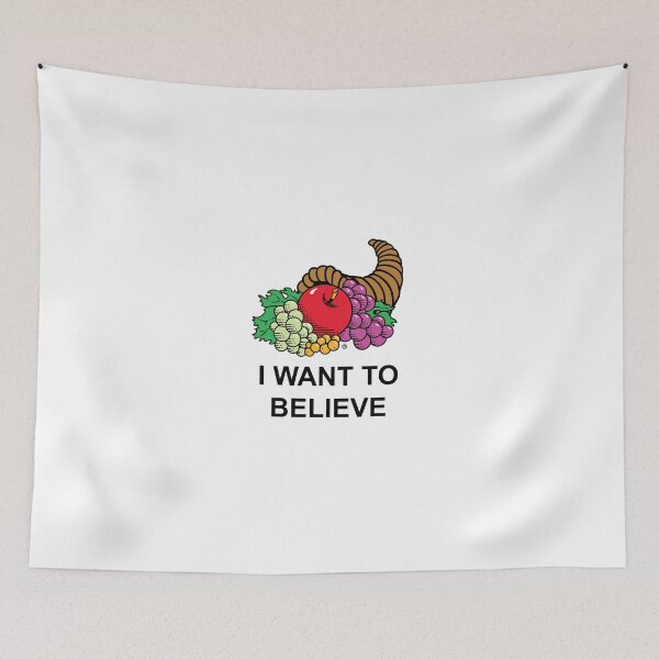 Item preview, I Want to Believe in the Fruit of the Cornucopia (Parody) designed and sold by AntiPolitical.