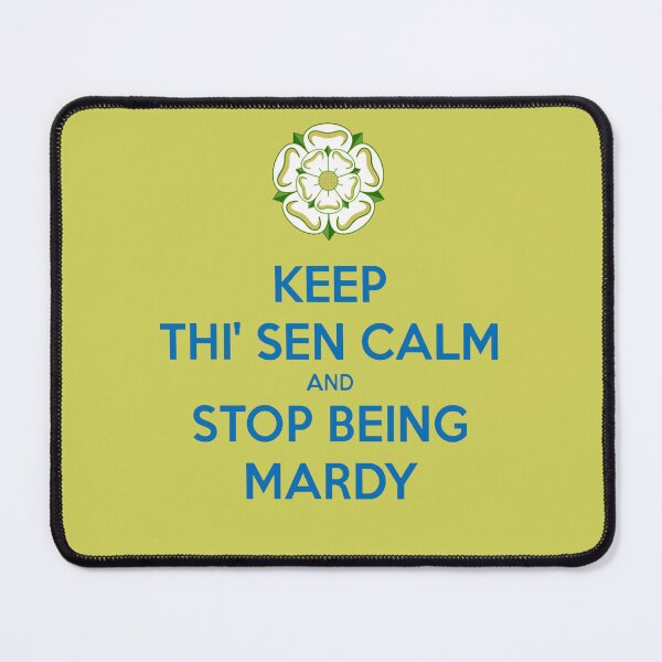 Item preview, Keep Thi Sen Calm And Stop Being Mardy Yorkshire Dialect Blue designed and sold by taiche.