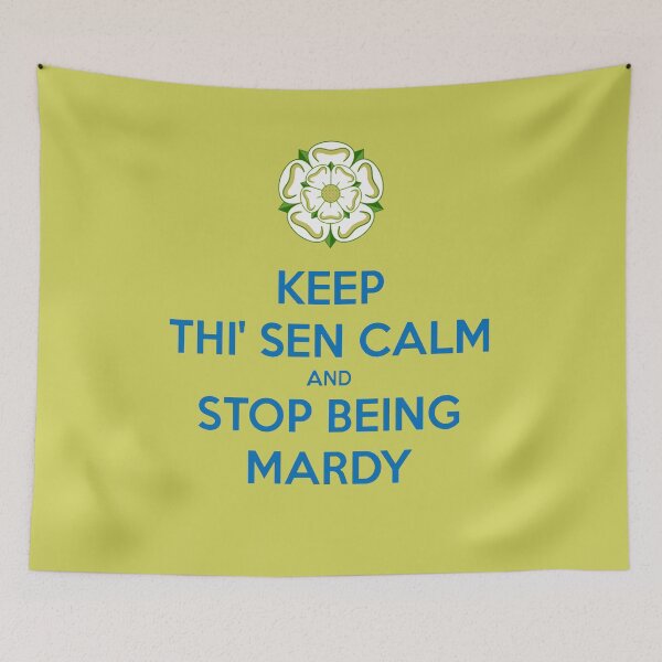 Item preview, Keep Thi Sen Calm And Stop Being Mardy Yorkshire Dialect Blue designed and sold by taiche.
