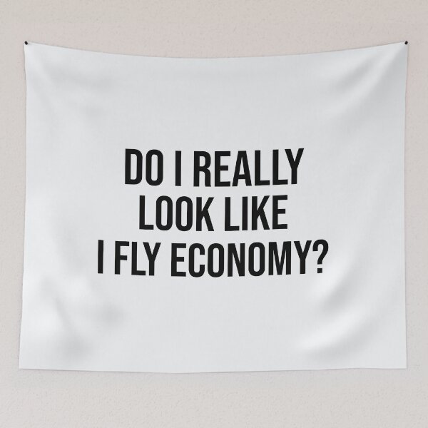 Item preview, Do I Really Look Like I Fly Economy designed and sold by Zion Trenz.