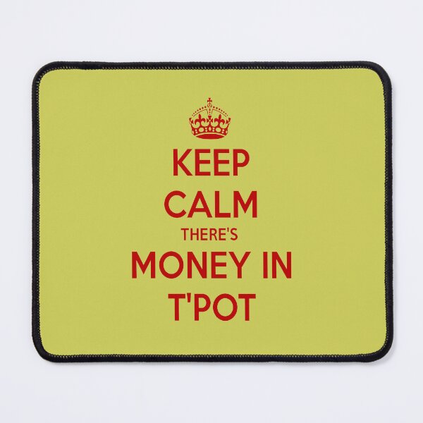Item preview, Keep Calm There's Money In T'Pot Yorkshire Dialect designed and sold by taiche.