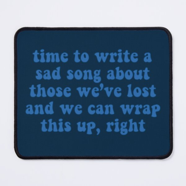 Item preview, Write a Sad Song designed and sold by TheDayisOurs.