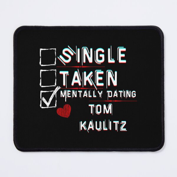 Item preview, Mentally Dating Tom Kaulitz designed and sold by TheTeeDealer.