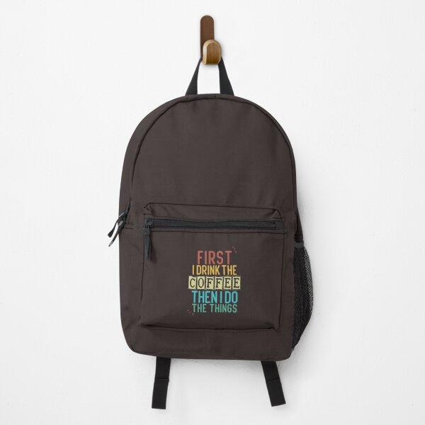 Item preview, First I Drink The Coffee Then I Do The Things designed and sold by artsNook.