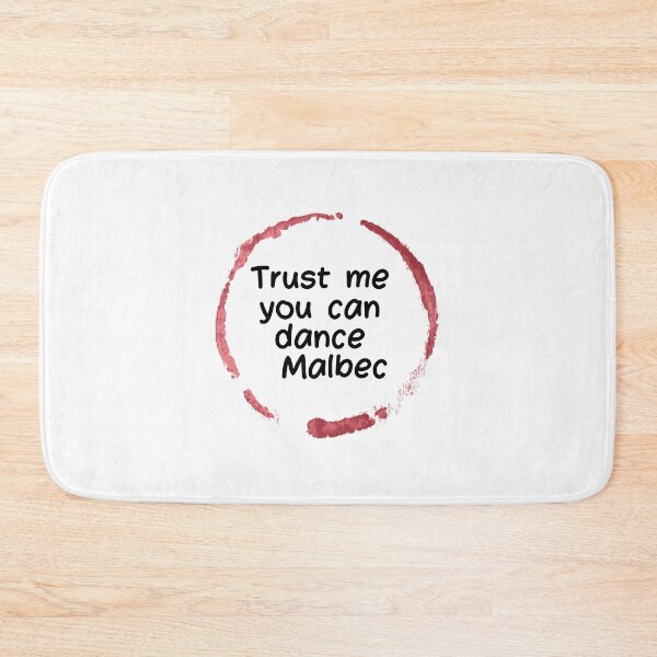 Item preview, Trust Me You Can Dance Petit  Malbec  , Funny Wine Lover Quote  designed and sold by unique things.