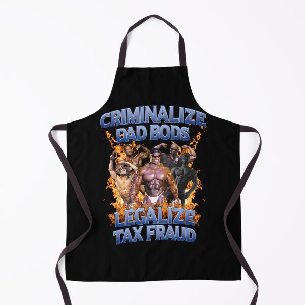 Item preview, Criminalize Dad Bods, Legalize Tax Fraud designed and sold by joshemf.