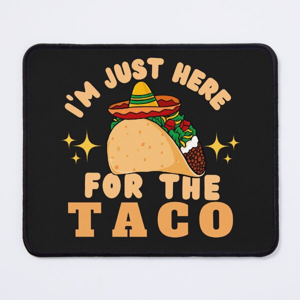 Item preview, Cool Taco food lover I'm Just Here for the Tacos designed and sold by Domy7.