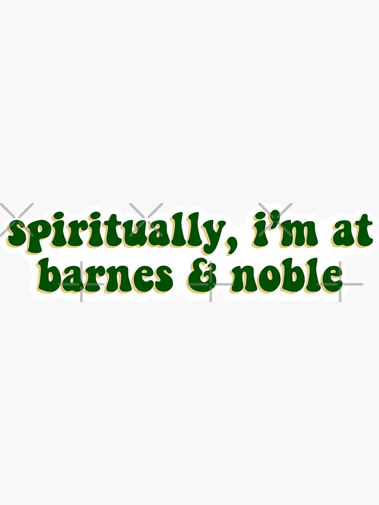 Thumbnail 3 of 3, Sticker, spiritually, i'm at barnes and noble- green designed and sold by ibella328.
