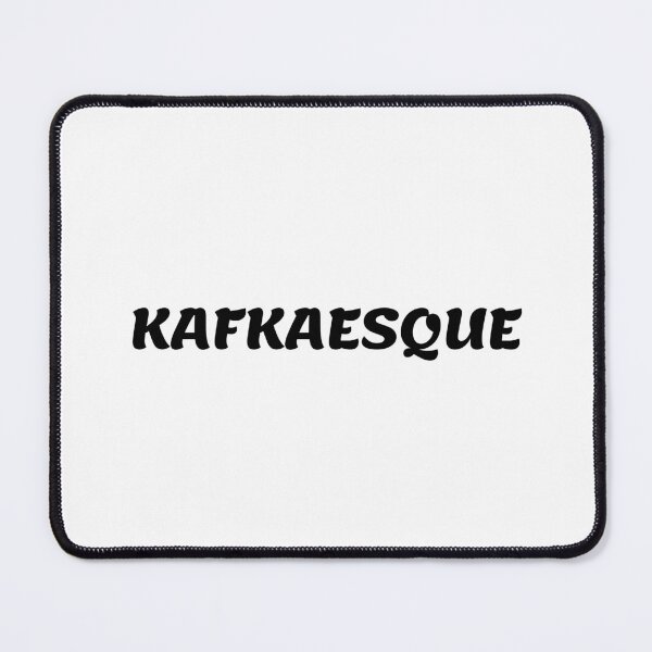 Item preview, Franz Kafka Quotes - Kafkaesque designed and sold by Writer Quotes.