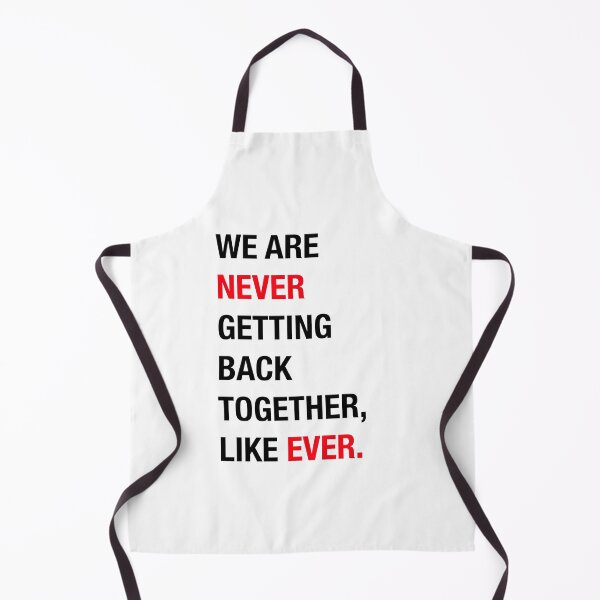 Item preview, We are never getting back together, like ever. designed and sold by dreap03.