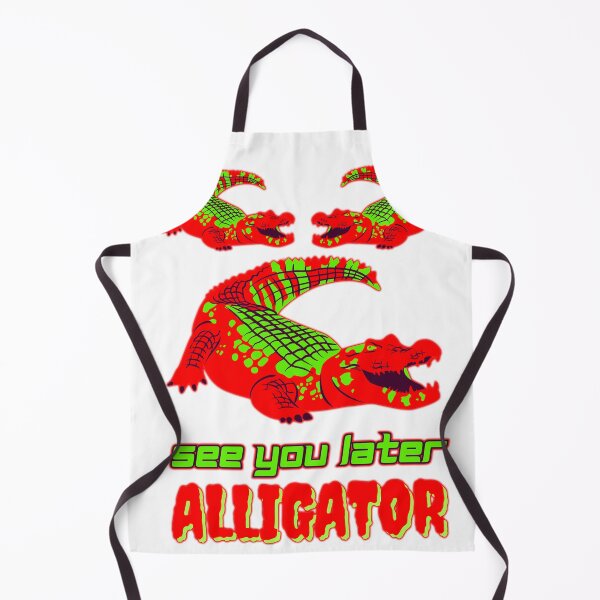 Item preview, See You Later Alligator - Alligator Design designed and sold by Twaingrant.