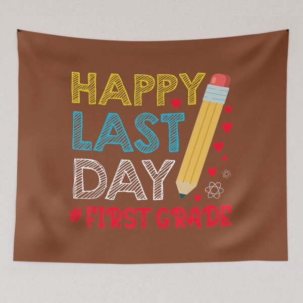 Item preview, Happy Last Day Of School For First Grade Students Teachers 	 	 designed and sold by ozgsvhmeez40.