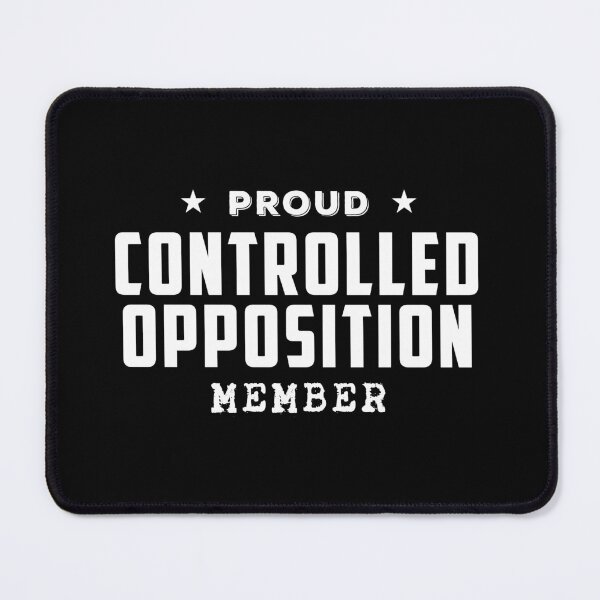 Item preview, Proud Controlled Opposition Member designed and sold by twHistory.