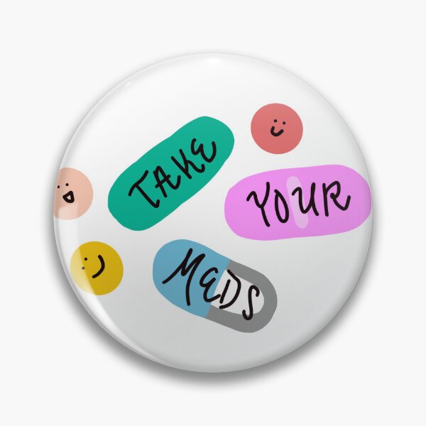 Item preview, take your meds designed and sold by noellehelms.