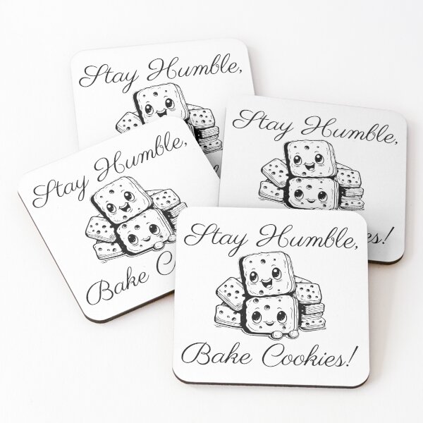 Item preview, Stay Humble Bake Cookies designed and sold by DLADigitalArt.