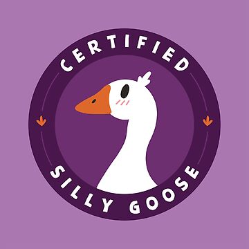 "Certified Silly Goose" Sticker for Sale by comfycozyshop | Redbubble
